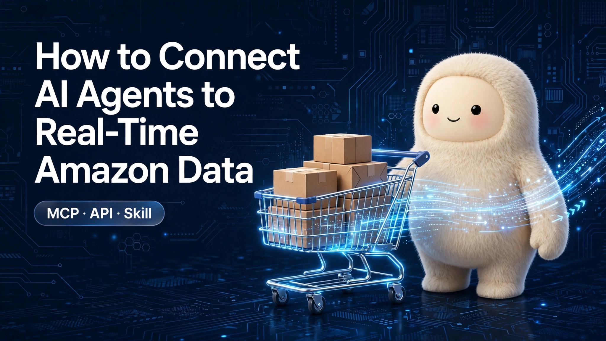 How to Connect AI Agents to Real-Time Amazon Data: The Complete Guide